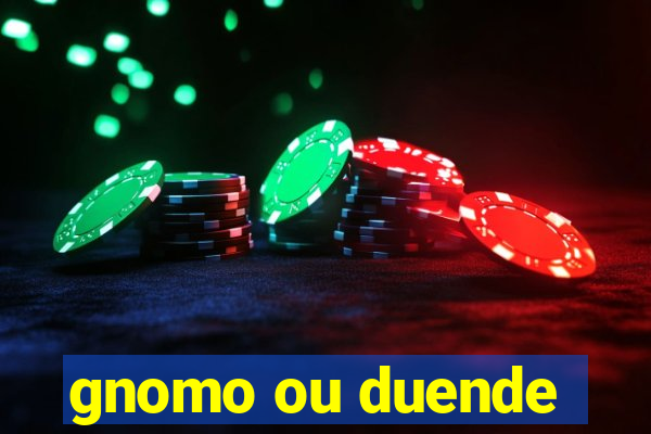 gnomo ou duende